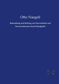 Produktbild: Behandlung und Heilung von Nervenleiden und Nervenschmerzen durch Handgriffe