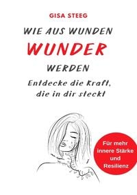Produktbild: Wie aus Wunden Wunder werden