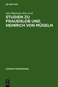 Produktbild: Studien zu Frauenlob und Heinrich von M&uuml;geln