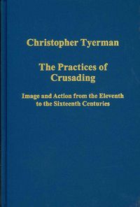 Produktbild: Tyerman, C: Practices of Crusading