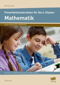 Freiarbeitsmaterialien f. d. 6. Klasse: Mathematik Günther Koch