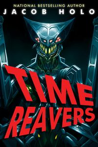 Produktbild: Time Reavers (Chronofall, #1)