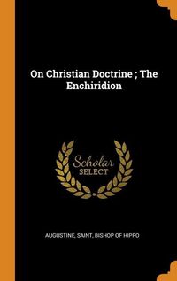 Produktbild: On Christian Doctrine ; The Enchiridion