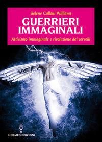 Produktbild: Guerrieri immaginali. Attivismo immaginale e rivoluzione dei cervelli