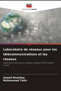 Produktbild: Laboratoire de r&eacute;seaux pour les t&eacute;l&eacute;communications et les r&eacute;seaux