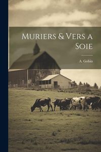 Produktbild: Muriers & Vers a Soie
