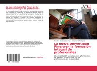 Produktbild: La nueva Universidad Pinera en la formaci&oacute;n integral de profesionales