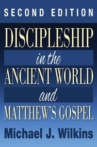 Produktbild: Discipleship in the Ancient World and Matthew's Gospel, Second Edition