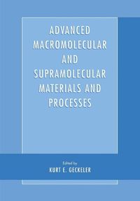 Produktbild: Advanced Macromolecular and Supramolecular Materials and Processes