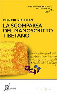 Produktbild: La scomparsa del manoscritto tibetano