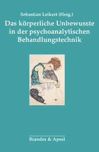 Produktbild: Das k&ouml;rperliche Unbewusste in der psychoanalytischen Behandlungstechnik