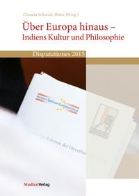 Über Europa hinaus - Indiens Kultur und Philosophie