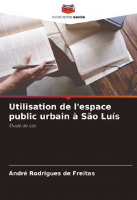Produktbild: Utilisation de l'espace public urbain &agrave; S&atilde;o Lu&iacute;s
