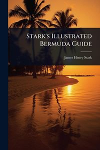 Produktbild: Stark's Illustrated Bermuda Guide