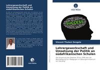 Produktbild: Lehrergewerkschaft und Umsetzung der Politik an s&uuml;dafrikanischen Schulen