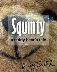 Produktbild: Squinty: A Teddy Bear's Tale