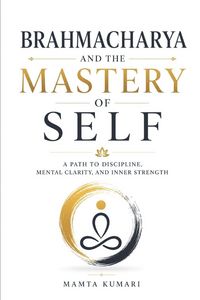 Produktbild: Brahmacharya and the Mastery of Self