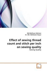 Produktbild: Rahman, M: Effect of sewing thread count and stitch per inch