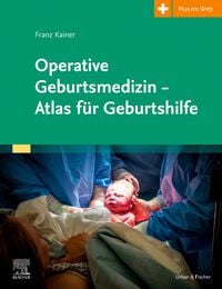 Produktbild: Operative Geburtsmedizin - Atlas f&uuml;r Geburtshilfe