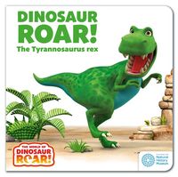 Produktbild: Dinosaur Roar! The Tyrannosaurus Rex