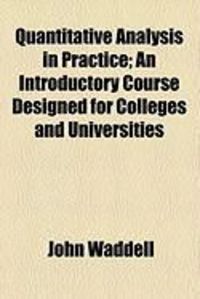 Produktbild: Quantitative Analysis in Practice; An Introductory Course Designed for Colleges and Universities