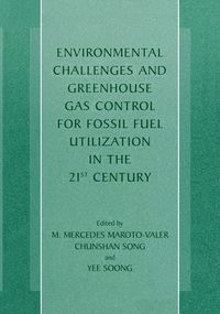 Produktbild: Environmental Challenges and Greenhouse Gas Control for Fossil Fuel Utilization in the 21st Century