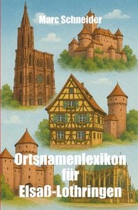 Produktbild: Ortsnamenlexikon f&uuml;r Elsa&szlig;-Lothringen