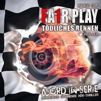 Bild vom Artikel Fair Play - Tödliches Rennen vom Autor Markus Topf