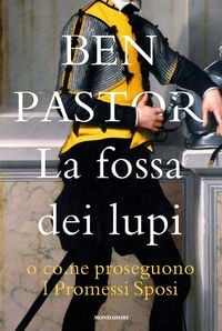 Produktbild: La fossa dei lupi o come proseguono I promessi sposi