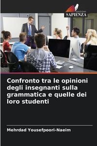 Produktbild: Confronto tra le opinioni degli insegnanti sulla grammatica e quelle dei loro studenti