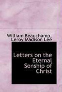 Produktbild: Letters on the Eternal Sonship of Christ