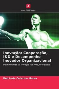 Produktbild: Inova&ccedil;&atilde;o: Coopera&ccedil;&atilde;o, I&D e Desempenho Inovador Organizacional