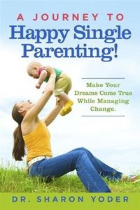 Produktbild: Journey To Happy Single Parenting!