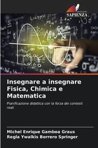 Produktbild: Insegnare a insegnare Fisica, Chimica e Matematica