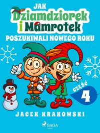 Produktbild: Jak Dziamdziorek i Mamrotek poszukiwali Nowego Roku