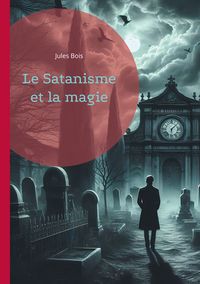 Produktbild: Le Satanisme et la magie