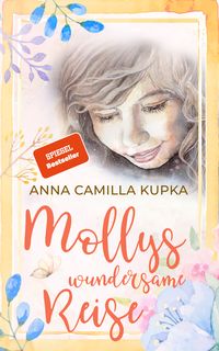 Bild vom Artikel Mollys wundersame Reise vom Autor Anna Kupka