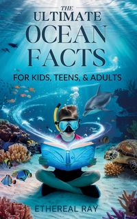 Produktbild: THE ULTIMATE Ocean Facts for Kids, Teens, & Adults