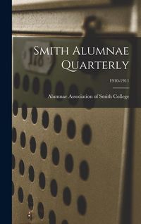 Produktbild: Smith Alumnae Quarterly; 1910-1911