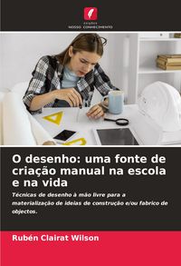 Produktbild: O desenho: uma fonte de cria&ccedil;&atilde;o manual na escola e na vida
