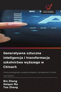 Produktbild: Generatywna sztuczna inteligencja i transformacja szkolnictwa wy&iquest;szego w Chinach