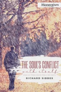 Produktbild: The Soul's Conflict with Itself and Victory over Itself by Faith