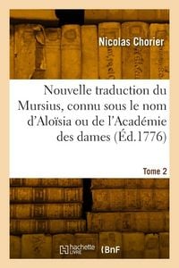 Produktbild: Nouvelle traduction du Mursius, connu sous le nom d'Alo&iuml;sia ou de l'Acad&eacute;mie des dames. Tome 2