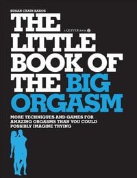 Produktbild: Crain Bakos, S: Little Book of the Big Orgasm