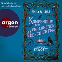 Produktbild: Emily Wildes Kompendium der verlorenen Geschichten