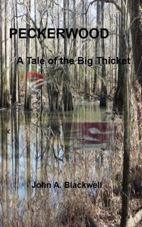 Produktbild: Peckerwood - A Tale of the Big Thicket