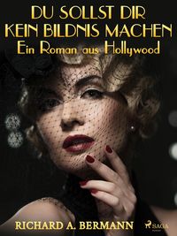 Produktbild: Du sollst dir kein Bildnis machen - Ein Roman aus Hollywood