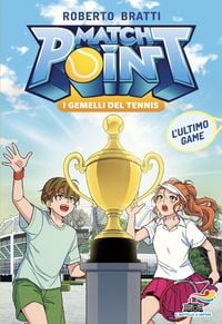 Produktbild: L'ultimo game. Match Point. I gemelli del tennis. Vol. 4