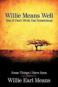 Produktbild: Willie Means Well (But It Don't Work Out Sometimes)