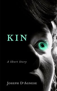 Produktbild: Kin: A Short Story of Horror (Daggyland Dark Singles, #4)